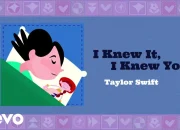 Makna dan Lirik Lagu I Knew It, I Knew You – Taylor Swift