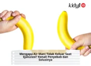 Mengapa Air Mani Tidak Keluar Saat Ejakulasi? Kenali Penyebab dan Solusinya
