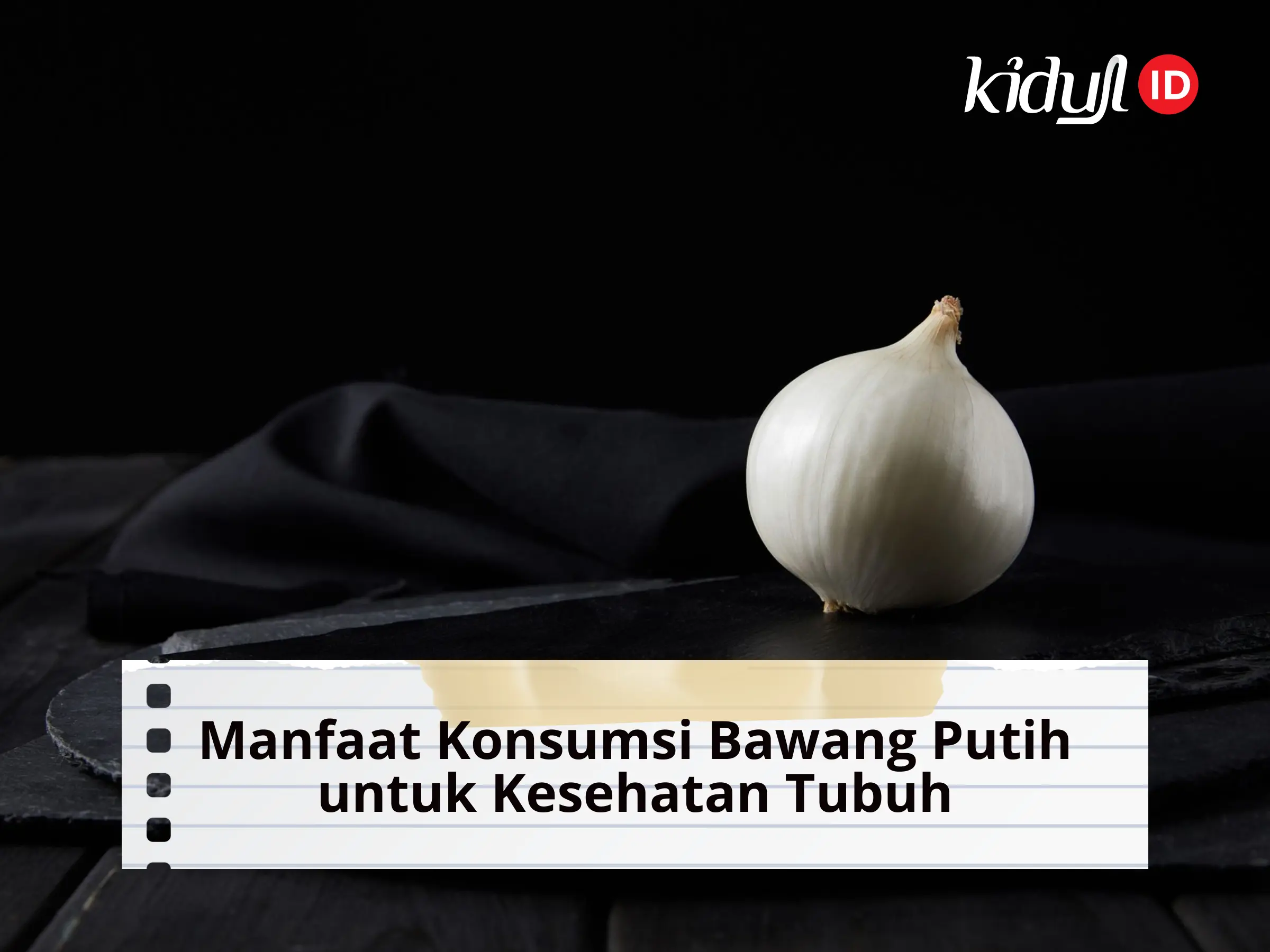 10 Manfaat Konsumsi Bawang Putih