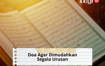 Doa Agar Dimudahkan Segala Urusan dan Terbebas dari Kesulitan