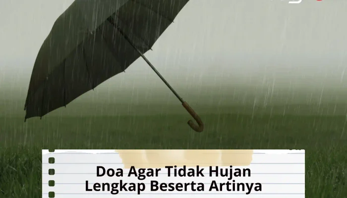 Doa Agar Tidak Hujan Lengkap Beserta Artinya