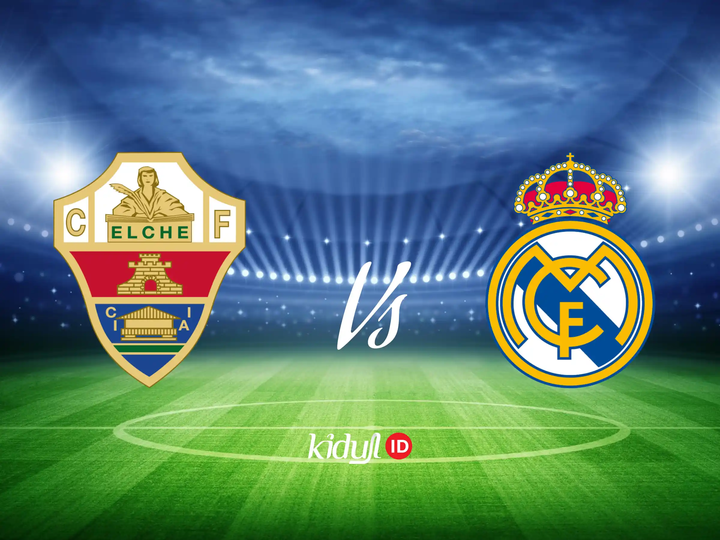 Elche vs Real Madrid