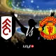 Fulham vs Manchester United