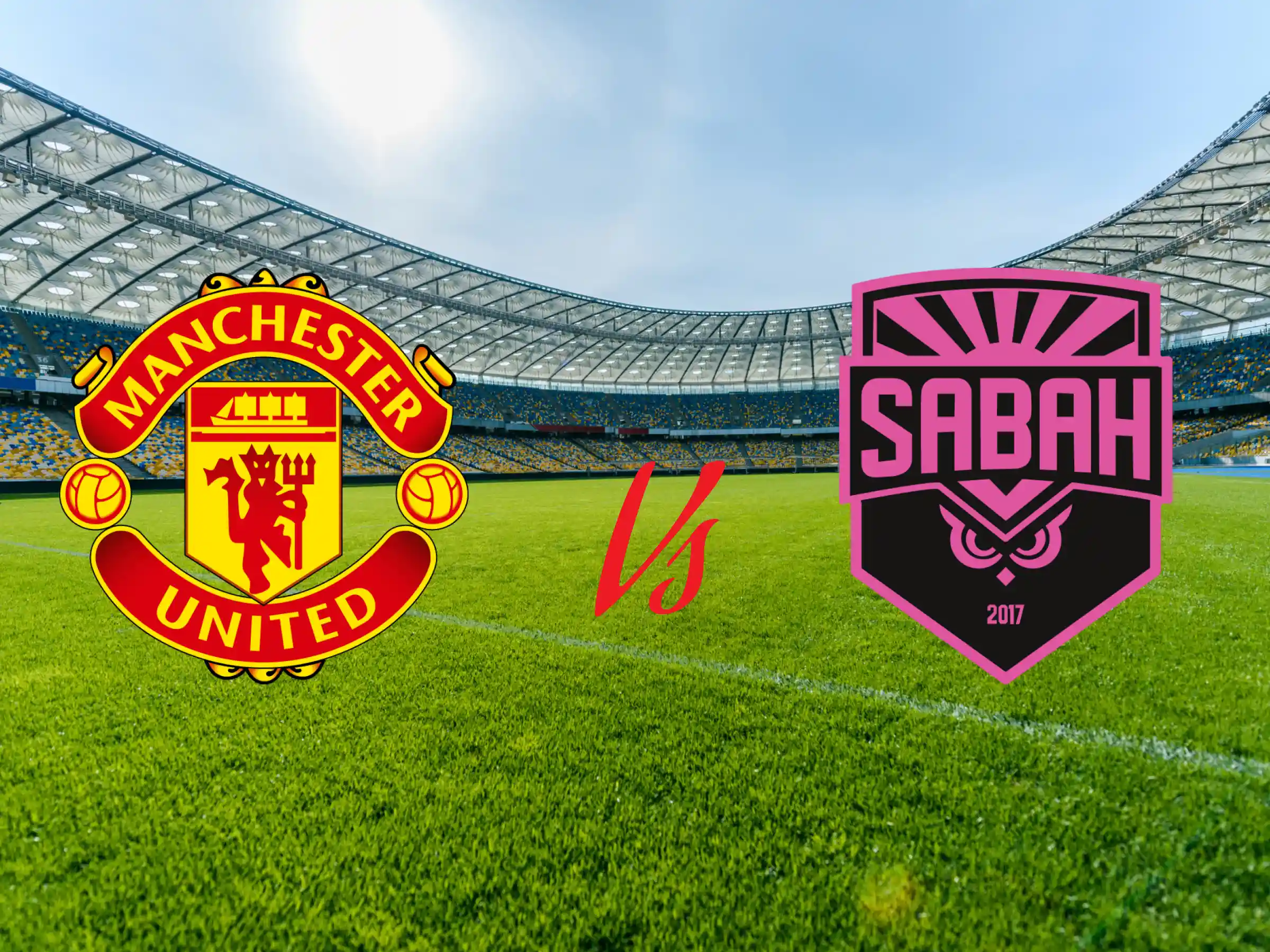 Manchester United vs Sabah